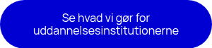 Se hvad vi gør for uddannelsesinstitutionerne