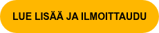 LUE LISÄÄ JA ILMOITTAUDU