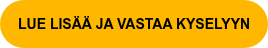LUE LISÄÄ JA VASTAA KYSELYYN