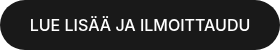 <span style="color: #ffffff;">LUE LISÄÄ JA ILMOITTAUDU</span>