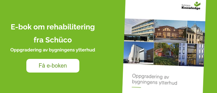 E-bok om&nbsp;rehabilitering fra Schüco Oppgradering av bygningens ytterhud &nbsp;