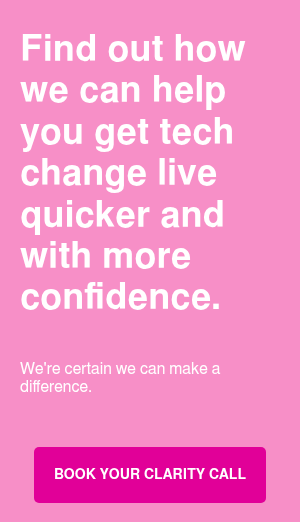 Find out how we can help you get tech change live quicker and with more confidence.