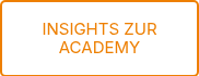 INSIGHTS ZUR ACADEMY