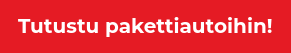 Tutustu pakettiautoihin!