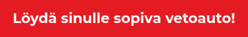 Löydä sinulle sopiva vetoauto!