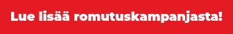 Lue lisää romutuskampanjasta!
