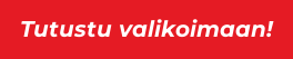 Tutustu valikoimaan!