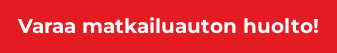 Varaa matkailuauton huolto!