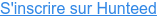 S'inscrire sur Hunteed