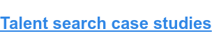 Talent search case studies