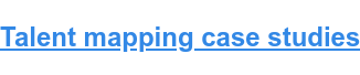 Talent mapping case studies