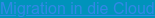 Migration in die Cloud