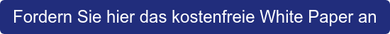 Fordern Sie hier das kostenfreie White Paper an