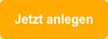 Jetzt anlegen