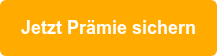 Jetzt Prämie sichern