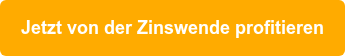 Jetzt von der Zinswende profitieren