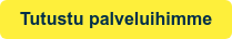 Tutustu palveluihimme