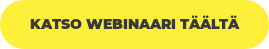 Katso webinaari täältä