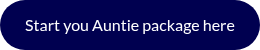 Start you Auntie package here