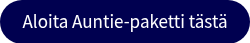 Aloita Auntie-paketti tästä