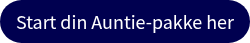 Start din Auntie-pakke her