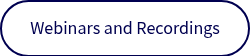 Webinars and Recordings