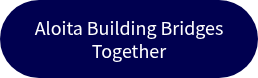 Aloita Building Bridges Together