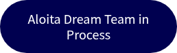 Aloita Dream Team in Process