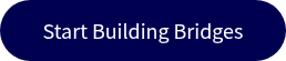 Start Building Bridges