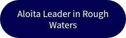 Aloita Leader in Rough Waters