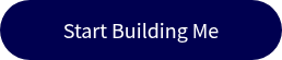 Start Building Me