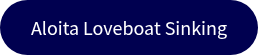 Aloita Loveboat Sinking