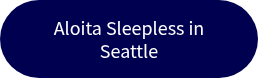 Aloita Sleepless in Seattle
