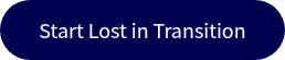 Start Lost in Transition