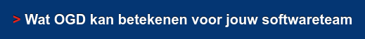 > Wat OGD kan betekenen voor jouw softwareteam