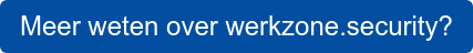 Meer weten over werkzone.security?