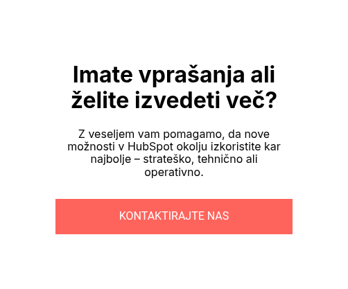 Imate vprašanja ali želite izvedeti več?