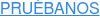 PRUÉBANOS