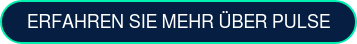 ERFAHREN SIE MEHR ÜBER PULSE
