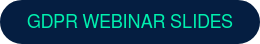 GDPR WEBINAR SLIDES