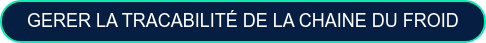gerer la tracabilité de la chaine du froid