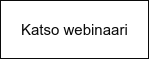 Katso webinaari