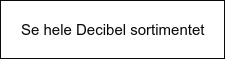 Se hele Decibel sortimentet