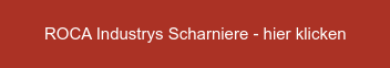 ROCA Industrys Scharniere - hier klicken