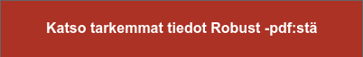 Katso tarkemmat tiedot Robust -pdf:stä