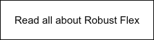 Read all about Robust Flex