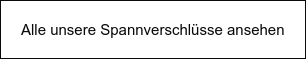 Alle unsere Spannverschlüsse ansehen