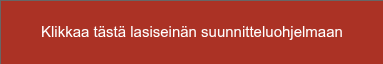 Klikkaa tästä lasiseinän suunnitteluohjelmaan
