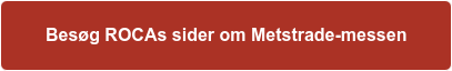 Besøg ROCAs sider om Metstrade-messen