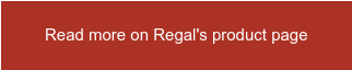Read more on Regal's product page